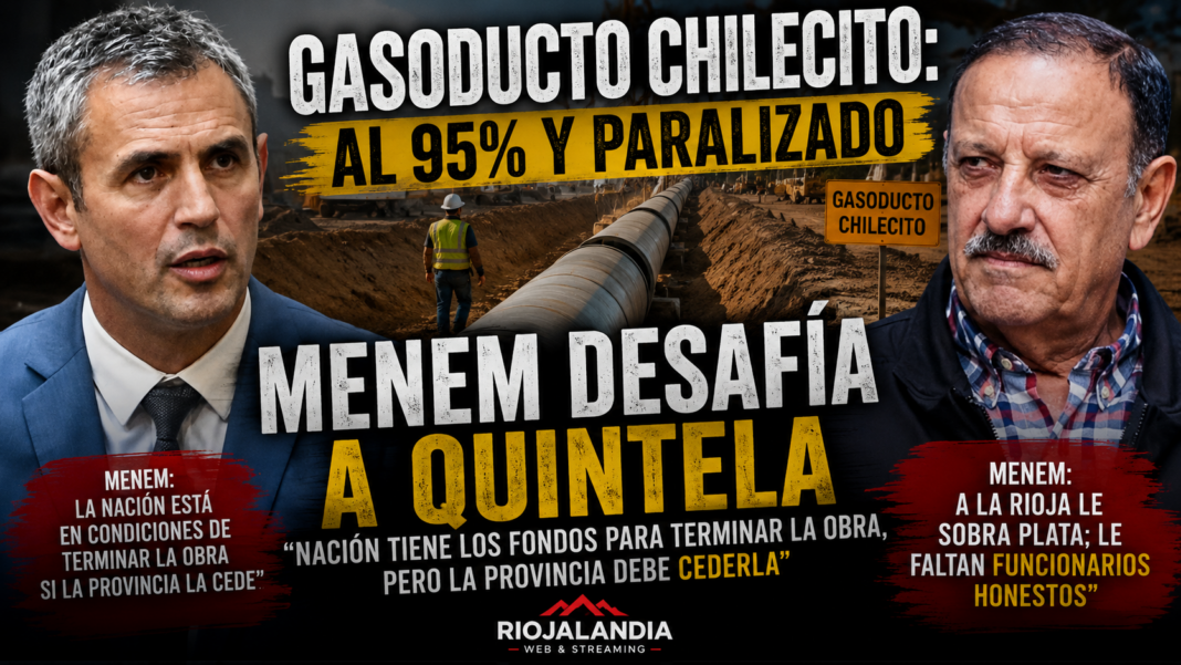 Gasoducto al 95% y paralizado: Martín Menem desafía a Quintela y asegura que Nación lo termina si la Provincia entrega la obra